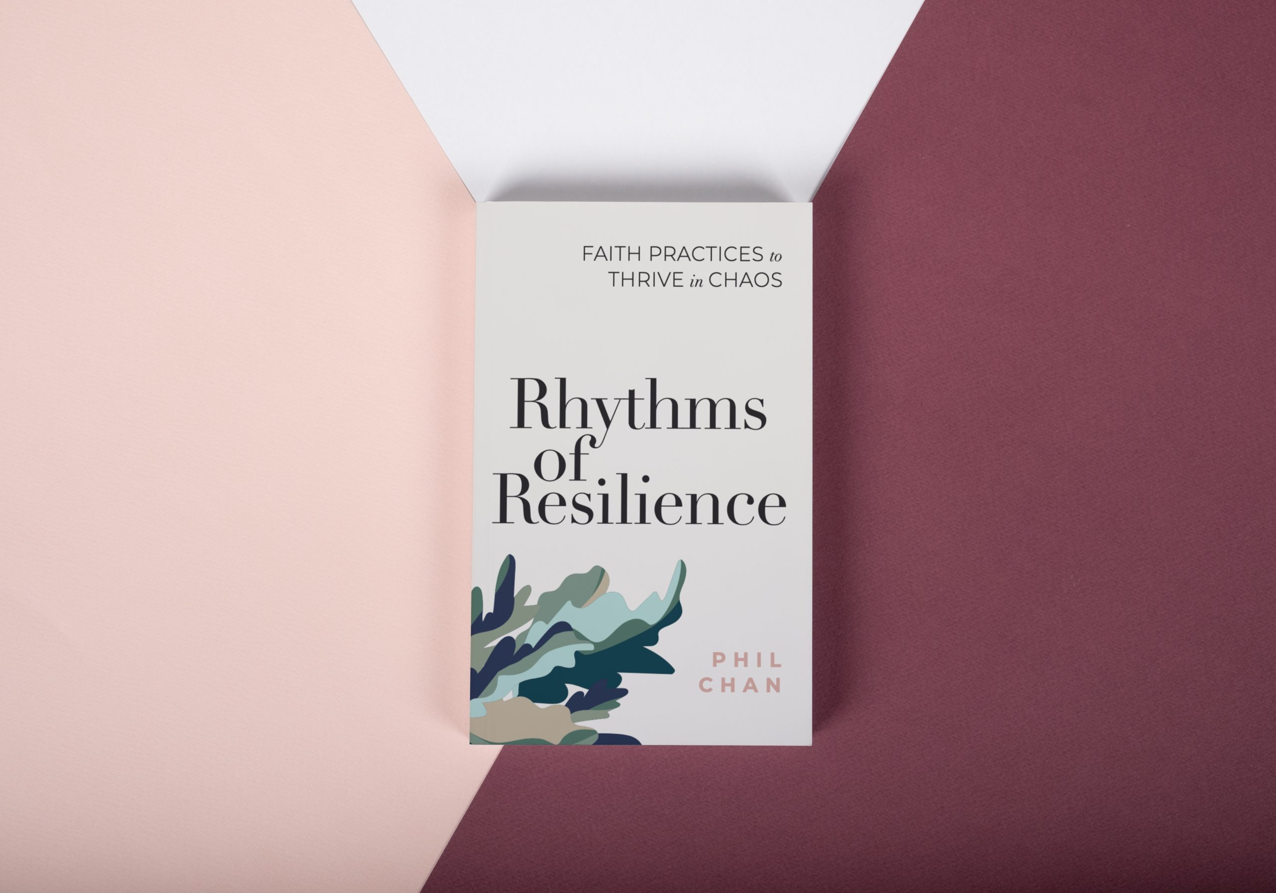 Rhythms of Resilience: Faith Practices to Thrive in Chaos [Table Self-Serve]